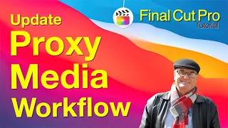 Proxy Media Update Final Cut Pro 10.4.10 - Training Final Cut "Fast and Easy"