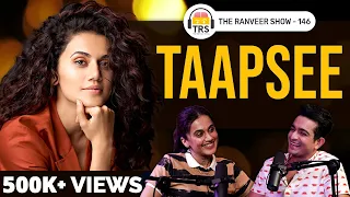 Taapsee Pannu's Unstoppable Drive For Career, Success & Work-Life Balance | The Ranveer Show 146