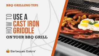 How to Use a Cast Iron Griddle on your BBQ Grill