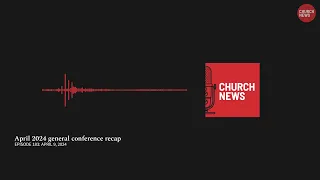 Episode 183: April 2024 general conference recap | The importance of temples, covenants and joy