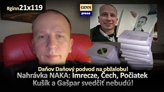 Nahrávka z NAKA: Daňový podvod! Imrecze, Čech, Počiatek, Kušík a Gašpar nebudú svedčiť! #ginn21x119