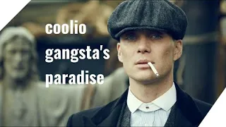 Thomas Shelby | Coolio - Gangsta's Paradise