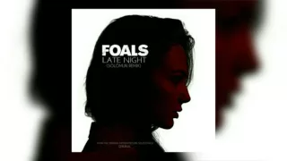 Foals - Late Night (Solomun Remix)[Criminal Soundtrack]