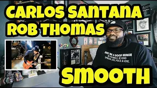 Carlos Santana / Rob Thomas - Smooth Live | REACTION