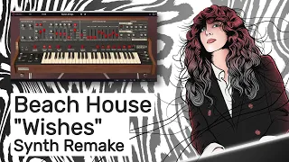 Beach House - Wishes (Instrumental Synth Remake)
