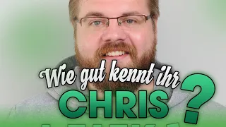 Wie gut kennt ihr Chris?