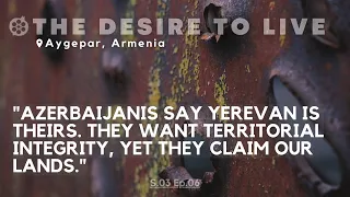 THE DESIRE TO LIVE: Aygepar, Armenia DOCUMENTARY (Armenian with English subtitles) S3E6