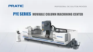 PRATIC CNC-PYE Series BT40/BT50 CNC Milling Machining Center