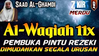 Surat Al WAQIAH 11x, dengarkan hutang lunas, Rezeki datang dari berbagai arah, Bacaan Al Quran Merdu