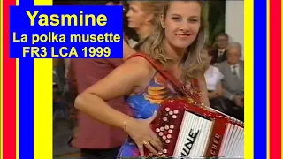 YASMINE "La polka musette" FR3 LCA (1999)
