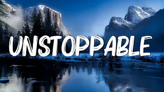 Unstoppable - Sia (Lyrics)