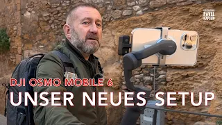 Unser neues Setup - DJI OSMO Mobile 6