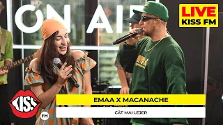 EMAA x Macanache - Cât mai lejer (LIVE @ KISS FM)