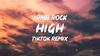 PnB Rock - High (Lyrics) girl i love it when we uhh do it turn you on shawty [TikTok Remix]