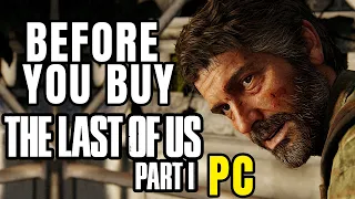 The Last of Us Part 1 PC - 15 Things You Should Know Before You Buy