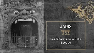 Jadis : Les cabarets à thème de la Belle Époque à Paris