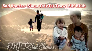 Sad Story-Niam txiv tsi txawj sib hlub 5-4-2022