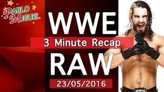 WWE RAW: 3 Minute Recap | 23rd May 2016