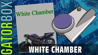 White Chamber | Gatorbox