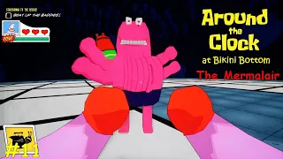 Around the Clock at Bikini Bottom (Full Game) #11 The Mermalair