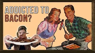 Why are we addicted to bacon?