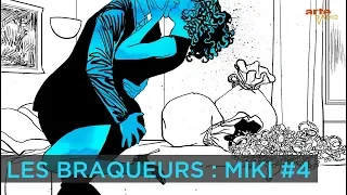 Les braqueurs | Miki (4/5) - ARTE Radio Podcast