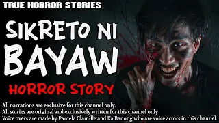 SIKRETO NI BAYAW HORROR STORY | True Horror Stories | Tagalog Horror