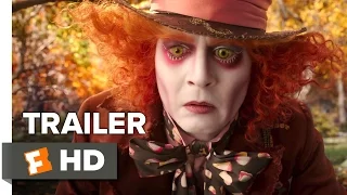 Alice Through the Looking Glass Official Trailer #1 (2016) - Mia Wasikowska, Johnny Depp Movie HD