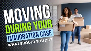 Can Couples Move During Their Immigration Process? Watch and Learn What You Need to Do!