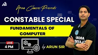 COMPUTER | FUNDAMENTALS OF COMPUTER | CONSTABLE SPECIAL | LIVE | 4:00 PM | #constable