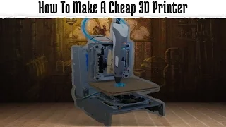 How To Make A Cheap 3D Printer