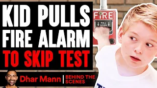 KID PULLS Fire Alarm To SKIP TEST (Behind The Scenes) | Dhar Mann Studios