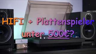 Plattenspieler und HiFi-System für unter 500€?