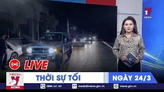 🔴[TRỰC TIẾP] Thời sự 24h cập nhật tối 24/3 - Tin nóng Thế giới mới nhất – VNews