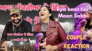 Babbu Maan ਆਹ ਬੱਕਰੀਆ ਦੇ ਛਿੱਤਰ ਮਾਰਨੇ ਮੈਂ ਹੁਣ  | babbu maan live daheru | Couple Reaction Video