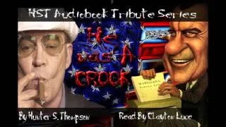 "He was a Crook" - Hunter S Thompson AudioBook-AudioGonzo