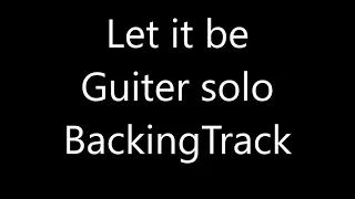 Let It Be Guitar Solo BackingTrack Loop