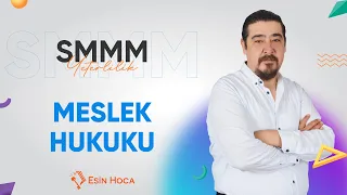 Meslek Hukuku - SMMM YETERLİLİK Esinhoca.com