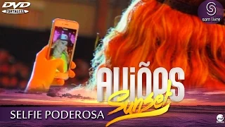 Aviões do Forró - DVD Sun Set 2015 - SELFIE PODEROSA