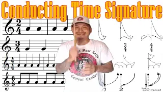 CONDUCTING TIME SIGNATURE - 2/4, 3/4, 4/4, 6/8 TIME - CONDUCTING PATTERN AND (THE ROLE OF CONDUCTOR)