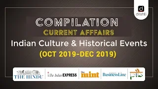 Current Affairs Compilation - Indian Culture & Historical Events  (Oct - Dec 2019)