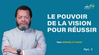 LE POUVOIR DE LA VISION POUR RÉUSSIR - PASTEUR MARCELO TUNASI