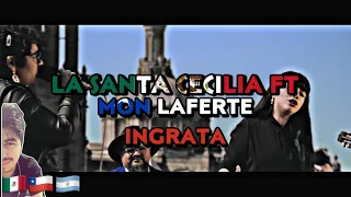 🇲🇽🇨🇱🇦🇷 LA SANTA CECILIA - INGRATA FT MON LAFERTE [REACCION] 🤯