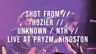 SHOT FROM // HOZIER // UNKNOWN / NTH // LIVE AT PRYZM, KINGSTON