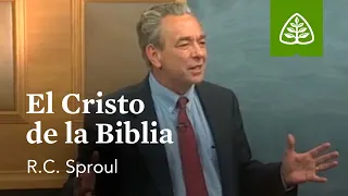 El Cristo de la Biblia: Fundamentos con R.C. Sproul