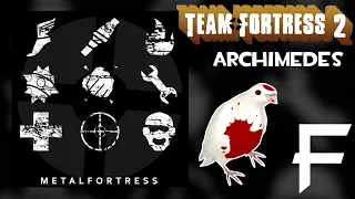 Archimedes (Team Fortress 2 OST #15) || Metal Fortress Final Remix