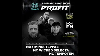 Bassland Show @ DFM (25.05.2022) - Special guest Maxim NuSteppaz, MC Tempotem, MC Wicked Selecta