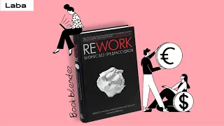 Rework. Бизнес без предрассудков: обзор книги Дэвида Хайнемайера Хенссона и Джейсона Фрайда | Laba