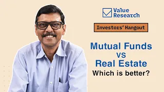 Mutual Funds VS Real Estate: Which is better?