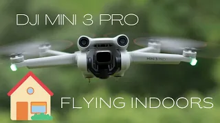 How To Fly The DJI  Mini 3 Pro Indoors